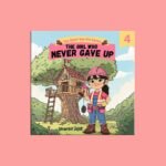 The Girl Who Never Gave Up (The Steel-Toe Girl Series - Book #4)