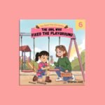 The Girl Who Fixed the Playground (The Steel-Toe Girl Series - Book #6)